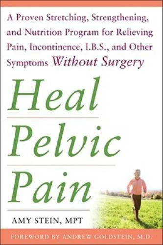 Heal Pelvic Pain: The Proven Stretching, Strengthening, and Nutrition Pro - GOOD