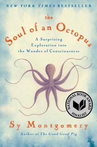 The Soul of an Octopus: A Surprising Exploration into the Wonder of Consc - GOOD