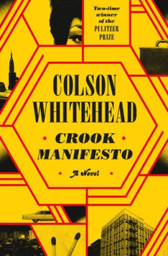 Crook Manifesto: A Novel - Hardcover By Whitehead, Colson - VERY GOOD