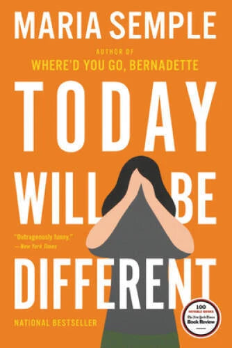 Today Will Be Different - Paperback By Semple, Maria - GOOD