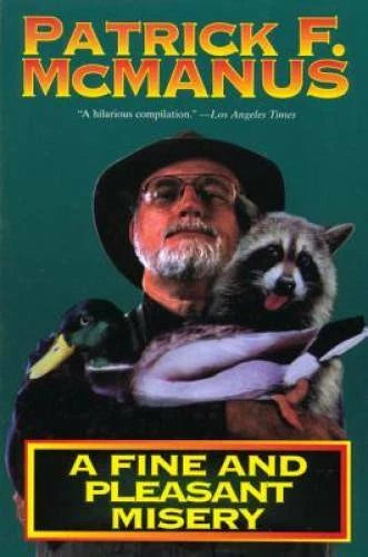 A Fine and Pleasant Misery - Paperback By Patrick F. McManus - GOOD