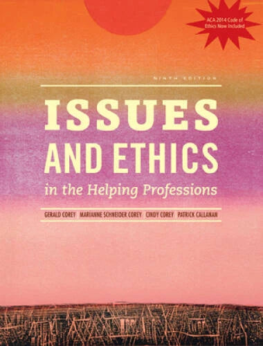 Issues and Ethics in the Helping Professions, Updated with 2014 ACA  - VERY GOOD
