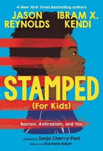 Stamped (For Kids): Racism, Antiracism, and You - Hardcover - VERY GOOD