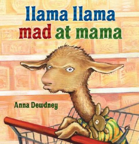 Llama Llama Mad at Mama - Hardcover By Dewdney, Anna - VERY GOOD