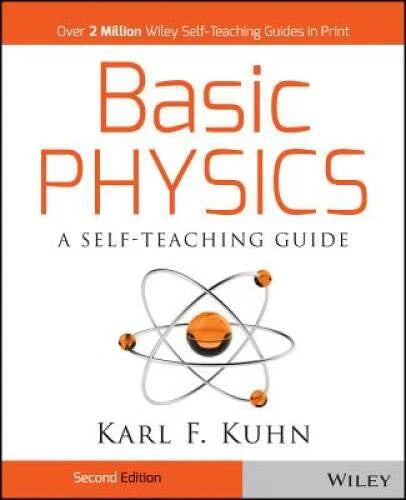 Basic Physics: A Self-Teaching Guide - Paperback By Karl F. Kuhn - VERY GOOD