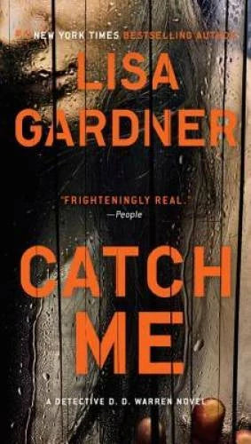 Catch Me (Detective D. D. Warren) - Paperback By Gardner, Lisa - GOOD