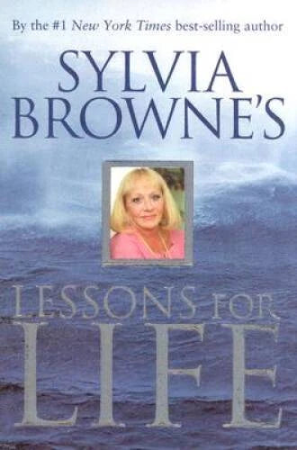 Sylvia Browne's Lessons for Life - Hardcover By Browne, Sylvia - GOOD