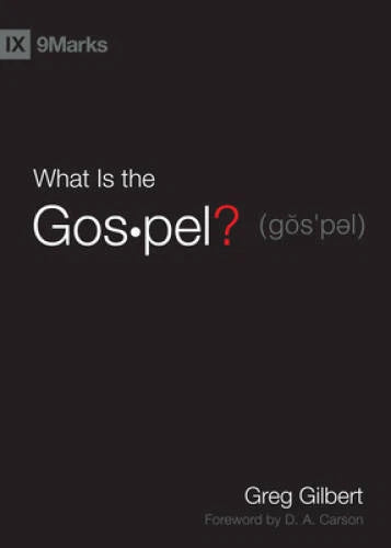 What Is the Gospel? (9Marks) - Hardcover By Gilbert, Greg - VERY GOOD