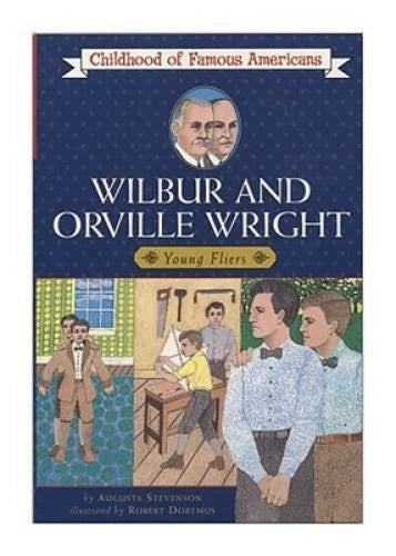 Wilbur and Orville Wright: Young Fliers (Childhood of Famous Americans) - GOOD