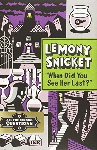 When Did You See Her Last? (All the Wrong Questions) - Hardcover - GOOD