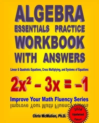 Algebra Essentials Practice Workbook with Answers: Linear & Quadratic Eq - GOOD