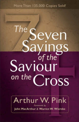 The Seven Sayings of the Saviour on the Cross - Paperback - GOOD