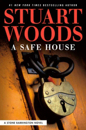 A Safe House (A Stone Barrington Novel) - Hardcover By Woods, Stuart - GOOD