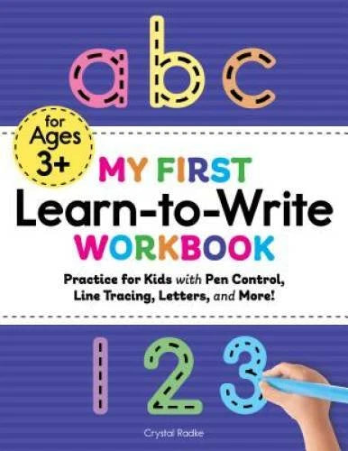 My First Learn to Write Workbook: Practice for Kids with Pen Control - VERY GOOD