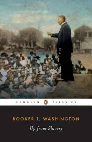 Up from Slavery: An Autobiography (Penguin Classics) - Paperback - GOOD