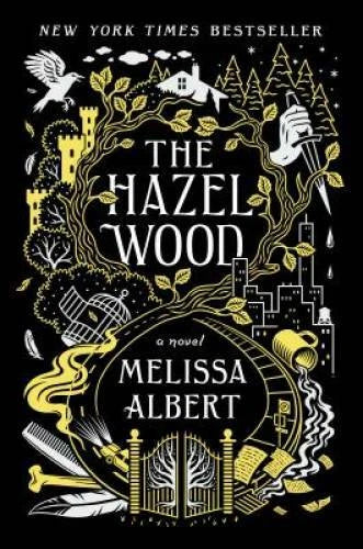 The Hazel Wood: A Novel - Hardcover By Albert, Melissa - GOOD