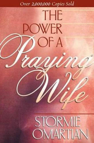 The Power of A Praying Wife - Paperback By Omartian, Stormie - GOOD