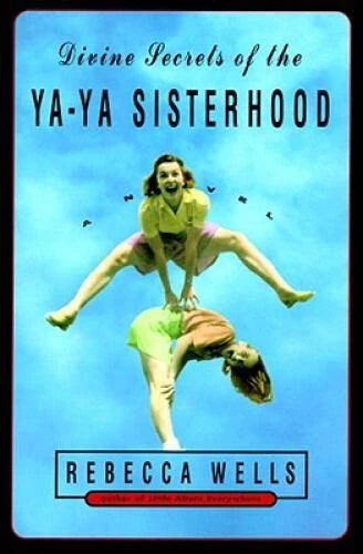 Divine Secrets of the Ya-Ya Sisterhood: A Novel - Paperback - GOOD