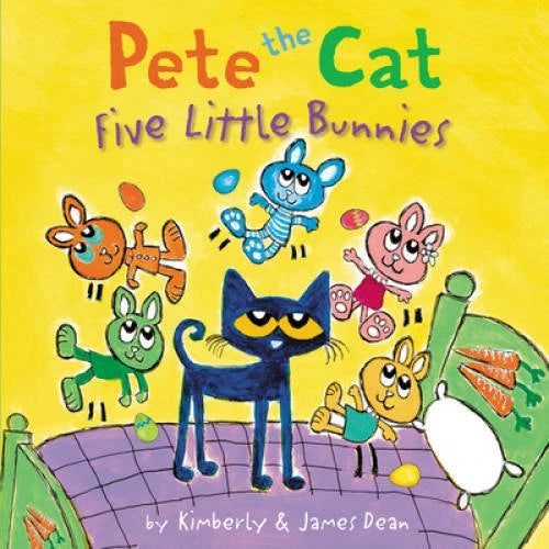 Pete the Cat: Five Little Bunnies - Hardcover By Dean, James - VERY GOOD