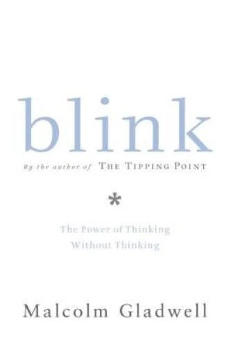 Blink: The Power of Thinking Without Thinking - Hardcover - GOOD