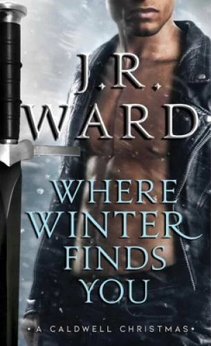 Winter Finds You (The Black Dagger Brotherhood series) By Ward, J.R. - VERY GOOD