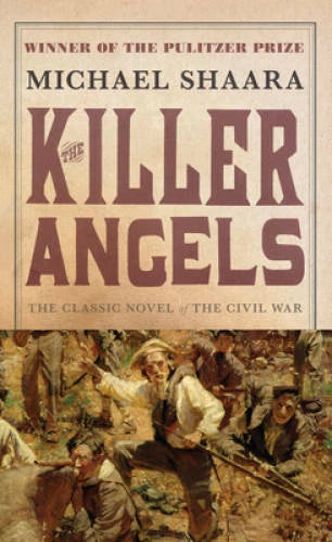 The Killer Angels: The Classic Novel of the Civil War By Shaara, Michael - GOOD