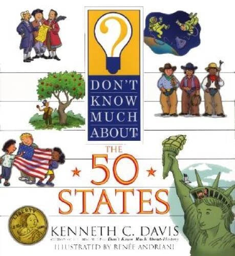 Don't Know Much About the 50 States - Hardcover By Davis, Kenneth C. - VERY GOOD