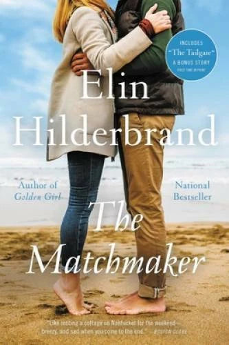 The Matchmaker: A Novel - Paperback By Hilderbrand, Elin - VERY GOOD