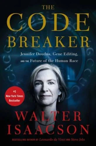 The Code Breaker: Jennifer Doudna, Gene Editing, and the Future of t - VERY GOOD