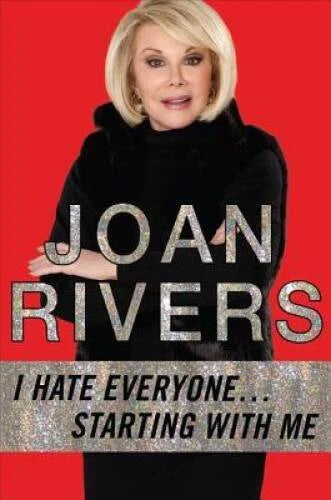 I Hate Everyone...Starting with Me - Hardcover By Rivers, Joan - VERY GOOD