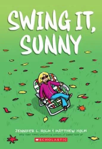 Swing It, Sunny - Paperback By Holm, Jennifer L. - GOOD