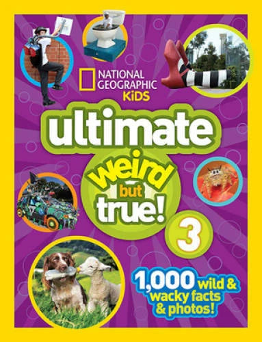 National Geographic Kids Ultimate Weird but True 3: 1,000 Wild and Wacky - GOOD