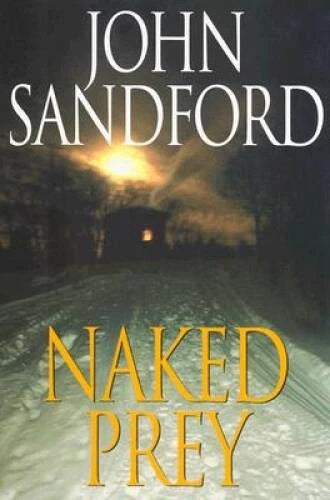 Naked Prey - Hardcover By Sandford, John - GOOD