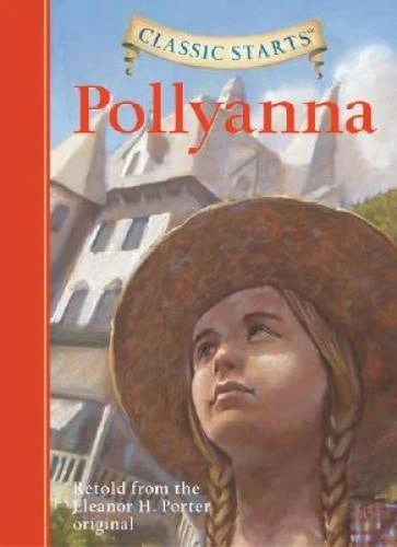 Pollyanna (Classic Starts Series) - Hardcover By Porter, Eleanor H. - GOOD
