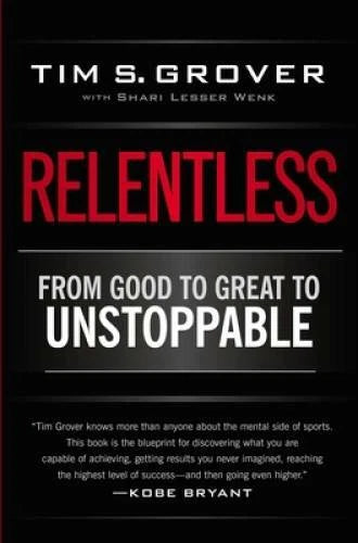 Relentless: From Good to Great to Unstoppable - Paperback - GOOD