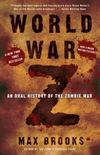 World War Z: An Oral History of the Zombie War - Paperback By Brooks, Max - GOOD