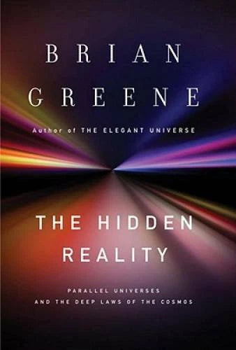 The Hidden Reality: Parallel Universes and the Deep Laws of the Cosmos - GOOD