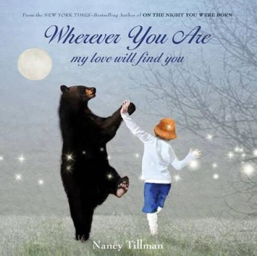 Wherever You Are: My Love Will Find You - Hardcover By Tillman, Nancy - GOOD