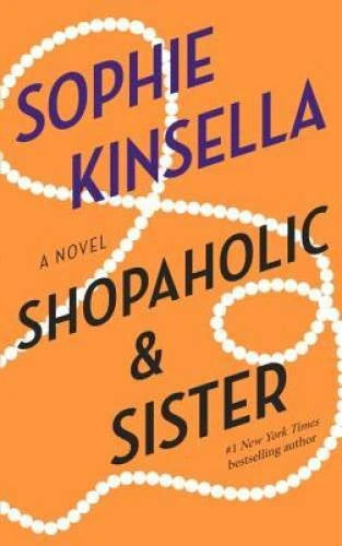 Shopaholic & Sister: A Novel - Paperback By Kinsella, Sophie - VERY GOOD