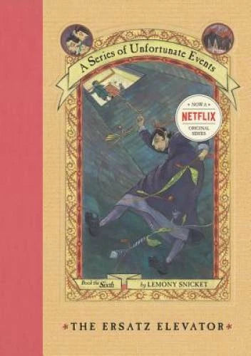 The Ersatz Elevator (A Series of Unfortunate Events, Book 6) - VERY GOOD