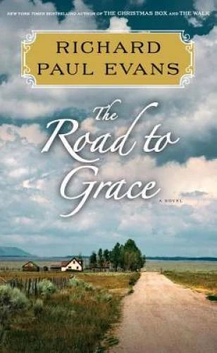 The Road to Grace (The Walk) - Hardcover By Evans, Richard Paul - GOOD