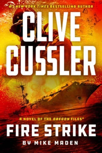 Clive Cussler Fire Strike (The Oregon Files) - Paperback By Maden, Mike - GOOD