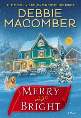 Merry and Bright: A Novel - Hardcover By Macomber, Debbie - GOOD