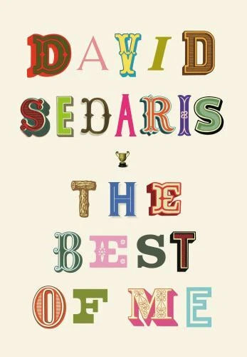 The Best of Me - Paperback By Sedaris, David - GOOD