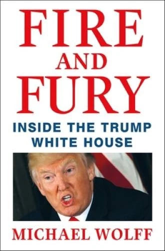 Fire and Fury: Inside the Trump White House - Hardcover By Wolff, Michael - GOOD