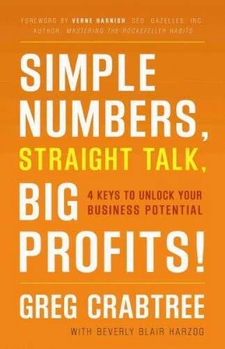 Simple Numbers, Straight Talk, Big Profits 4 Keys to Unlock Your Bu - VERY GOOD