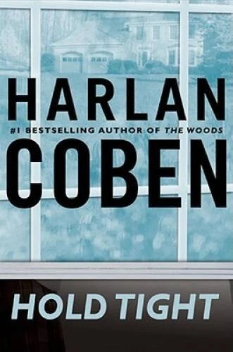 Hold Tight - Hardcover By Coben, Harlan - GOOD
