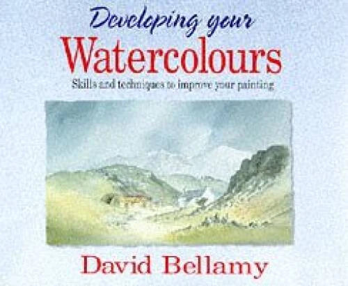 Developing Your Watercolours - Hardcover By Bellamy, David - VERY GOOD