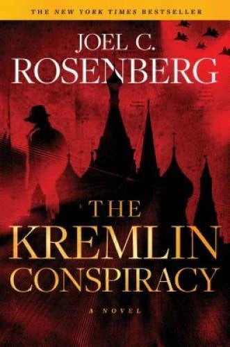 The Kremlin Conspiracy - Hardcover By Rosenberg, Joel C. - GOOD
