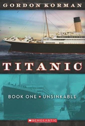 Unsinkable (Titanic, No. 1) - Paperback By Korman, Gordon - GOOD